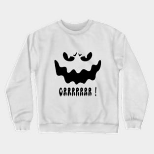 Grrrr....Spooky Halloween! Crewneck Sweatshirt